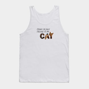 Today I'm only talking to my cat - Bengal cat oil painting word art Tank Top